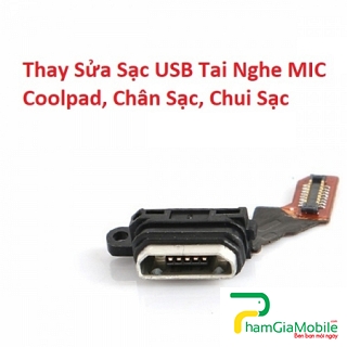 Thay Sửa Sạc USB Tai Nghe MIC Coolpad E560, Chân Sạc, Chui Sạc Lấy Liền